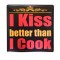 Tablou Metalic, I Kiss Better Than I Cook, Stil Retro, Naimeed D29-IKiss